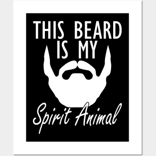 Bearded - This beard is my spirit animal Posters and Art